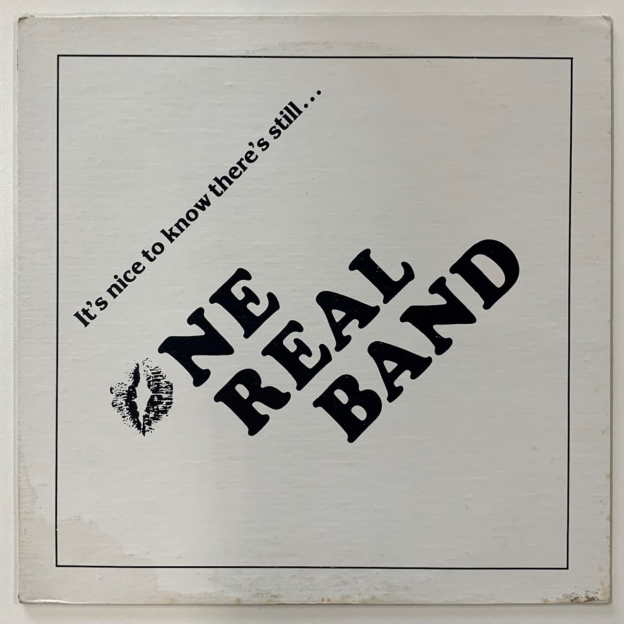 ONE REAL BAND - IT'S NICE TO KNOW THERE'S STILL...