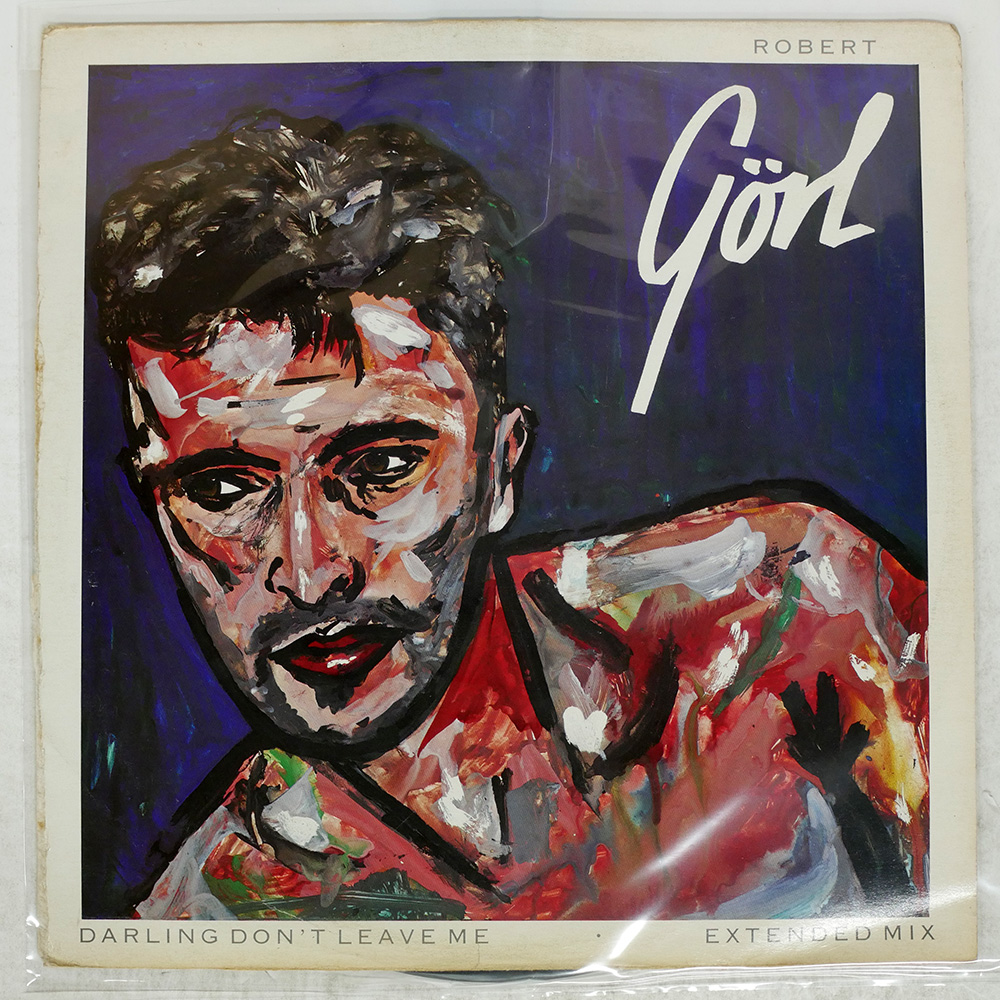 ROBERT GORL / DARLING DON\'T LEAVE ME (EXTENDED MIX)