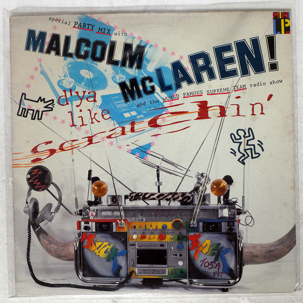 MALCOLM MCLAREN / D\'YA LIKE SCRATCHIN