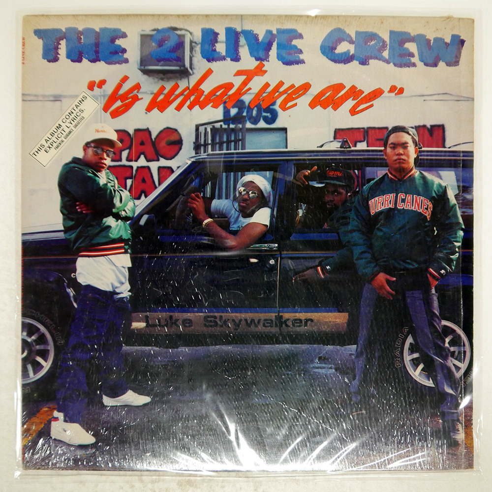 2 LIVE CREW / 2 LIVE IS WHAT WE ARE