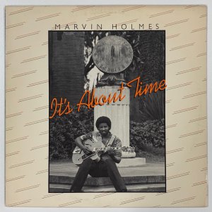 MARVIN HOLMES / IT'S ABOUT TIME
