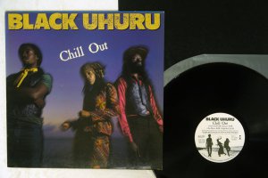 BLACK UHURU - CHILL OUT