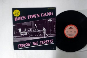 BOYS TOWN GANG / CRUISIN' THE STREETS