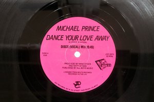 MICHAEL PRINCE / DANCE YOUR LOVE AWAY