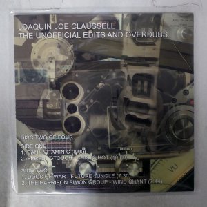 JOE CLAUSSELL / JOAQUIN JOE CLAUSSELL'S UNOFFICIAL EDITS AND OVERDUBS (DISC TWO OF FOUR)