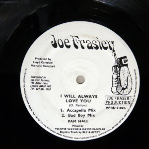 PAM HALL / I WILL ALWAYS LOVE YOU