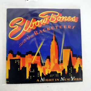 ELBOW BONES AND THE RACKETEERS / A NIGHT IN NEW YORK