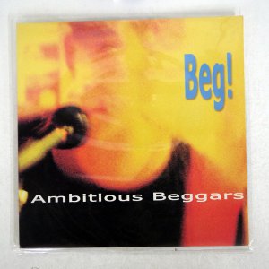 AMBITIOUS BEGGARS / BEG!
