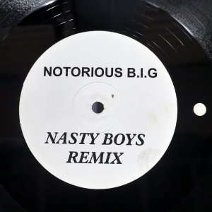 NOTORIOUS B.I.G. / NASTY BOY (REMIX)