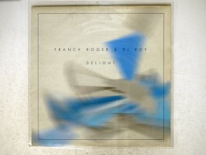 FRANCK ROGER / DELIGHT