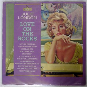 JULIE LONDON / LOVE ON THE ROCKS