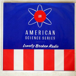LONELY BROKEN RADIO / BIGGER MIRACLES (AMERICAN SCIENCE SERIES)