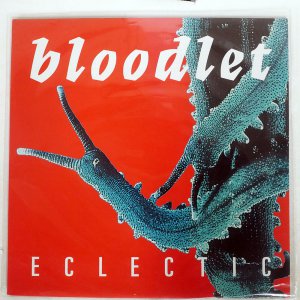 BLOODLET / ECLECTIC
