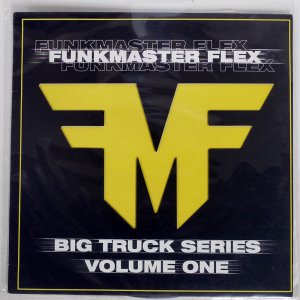 FUNKMASTER FLEX/ BIG TRUCK SERIES - VOLUME ONE