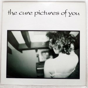 THE CURE / PICTURES OF YOU