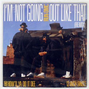 RUN D.M.C. / I'M NOT GOING OUT LIKE THAT (REMIX) / HOW'D YA DO IT DEE