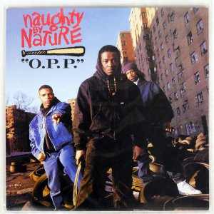 NAUGHTY BY NATURE / O.P.P. / WICKEDEST MAN ALIVE