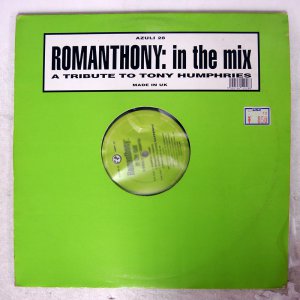 ROMANTHONY / IN THE MIX (A TRIBUTE TO TONY HUMPHRIES)