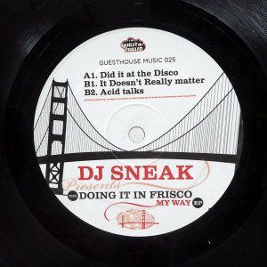 DJ SNEAK / THE DOING IT IN FRISCO / MY WAY  EP