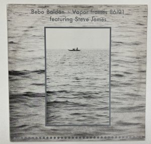 BEBO BALDAN FEATURING STEVE JAMES / VAPOR FRAMES 86/91