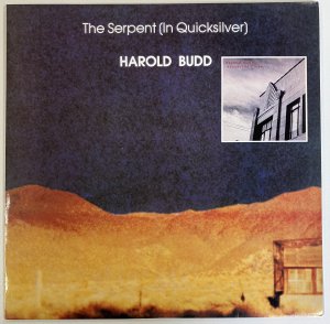 HAROLD BUDD / THE SERPENT(IN QUICKSILVER)  / ABANDONED CITIES