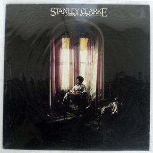 スタンリー・クラーク - 慈愛への旅路