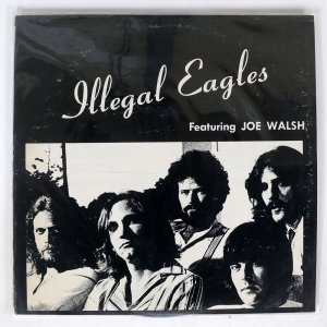 EAGLES / ILLEGAL EAGLES