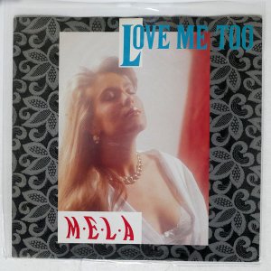 MELA / LOVE ME TOO