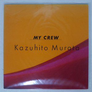 Kazuto Murata / MY CREW