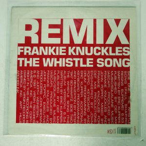 FRANKIE KNUCKLES / THE WHISTLE SONG (REMIX)