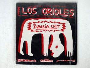 LOS ORIOLES / ZUMBIA SHIT