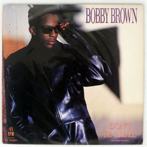 BOBBY BROWN / DON'T BE CRUEL (EXTENDED VERSION)