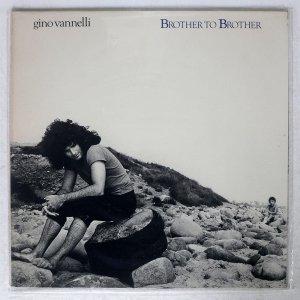 GINO VANNELLI / BROTHER TO BROTHER