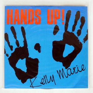 KELLY MARIE / HANDS UP !