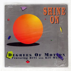 DEGREES OF MOTION FEAT. BITI WITH KIT WEST / SHINE ON