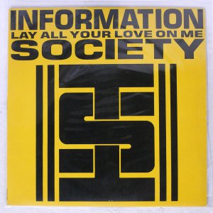 INFORMATION SOCIETY / LAY ALL YOUR LOVE ON ME