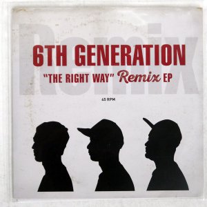 6TH GENERATION / THE RIGHT WAY (REMIX EP)