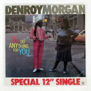 DENROY MORGAN / I'LL DO ANYTHING FOR YOU