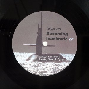 OLIVER HO / BECOMING INANIMATE EP