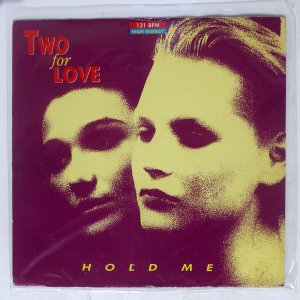 TWO FOR LOVE/ HOLD ME