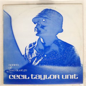 CECIL TAYLOR Unit / SPRING OF TWO BLUE-J'S