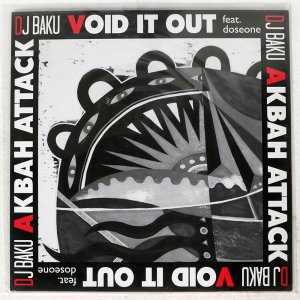 DJ BAKU / AKBAH ATTACK / VOID IT OUT
