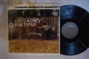 HOWARD ROBERTS / H.R. IS DIRTY GUITAR PLAYER