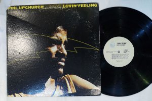 PHIL UPCHURCH/ LOVIN' FEELING