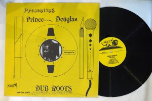 PRINCE DOUGLAS/ DUB ROOTS