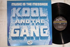 KOOL AND THE GANG / MUSIC IS THE MESSAGE