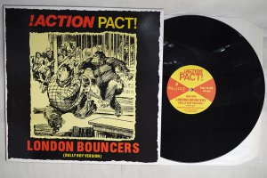 !ACTION PACT! / LONDON BOUNCERS (BULLY BOY VERSION)