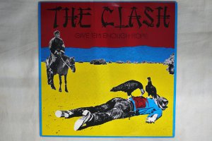 CLASH / GIVE 'EM ENOUGH ROPE